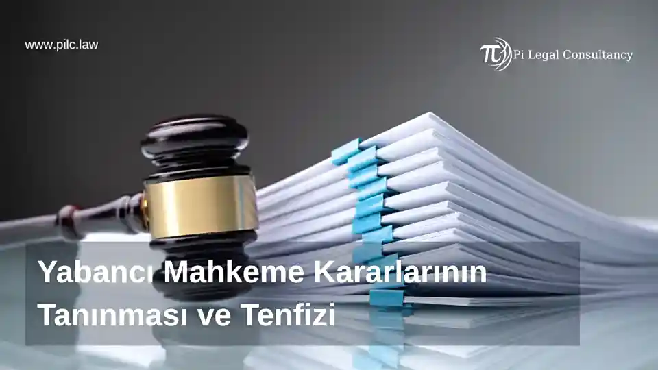 yabancı mahkeme kararlarının tanınması ve tenfizi